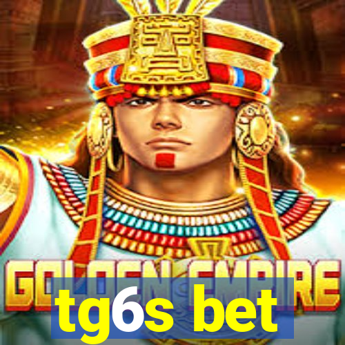 tg6s bet